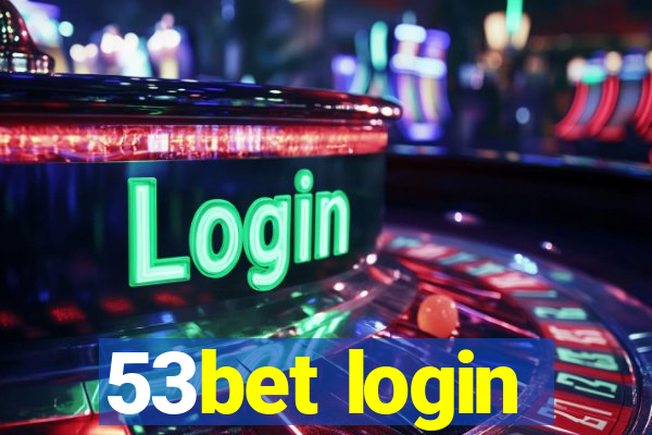 53bet login